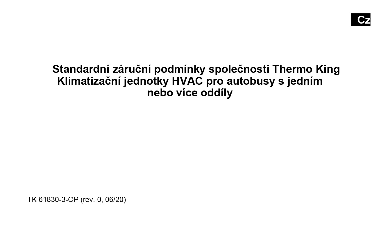 Standardní záruční podmínky společnosti Thermo King Klimatizační jednotky HVAC pro autobusy s jedním nebo více oddíly