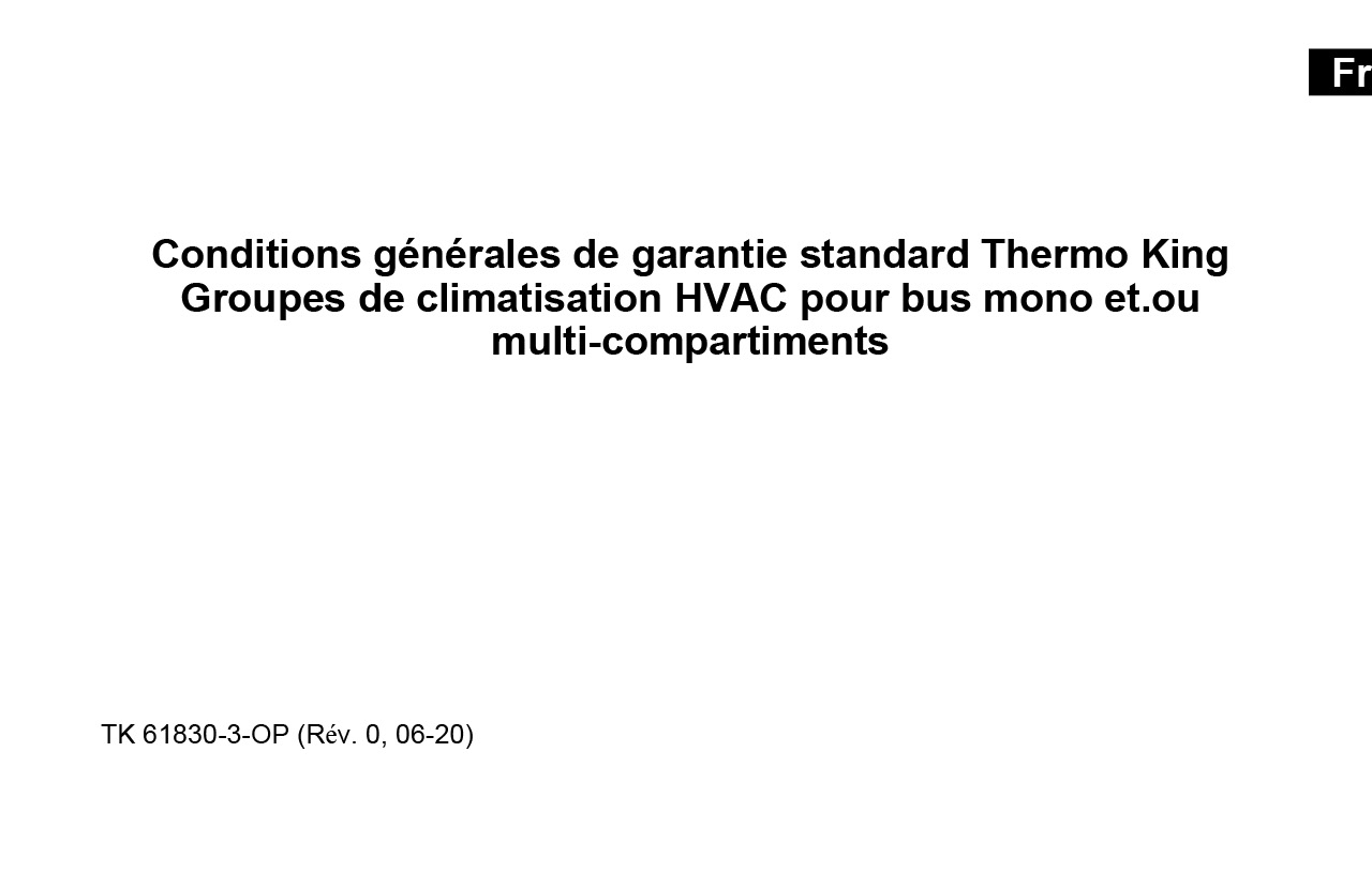 Conditions générales de garantie standard Thermo King Groupes de climatisation HVAC pour bus mono et.ou multi-compartiments