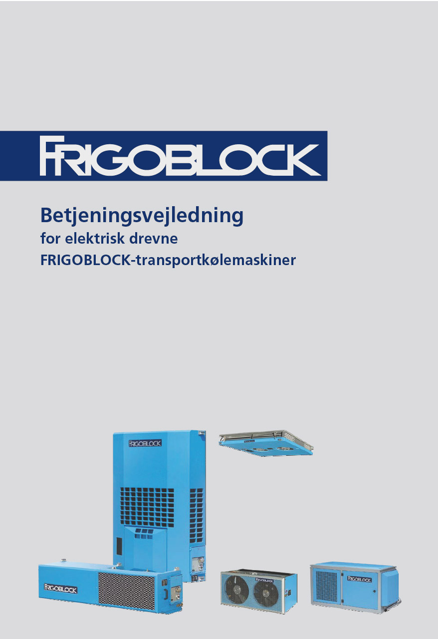 Betjeningsvejledning for elektrisk drevne FRIGOBLOCK-transportkølemaskiner